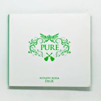 CD เพลง Pure Acoustic Bossa Deux (รวมเพลงฟังสบายทั้งที่บ้าน,ในรถ,ที่ทำงาน,ร้านอาหาร,ร้านกาแฟ,รีสอร์ท)