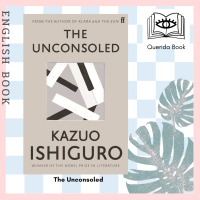 [Querida] หนังสือภาษาอังกฤษ The Unconsoled 9780571283897 by Kazuo Ishiguro
