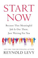 (New) หนังสืออังกฤษนำเข้า Start Now: Because That Meaningful Job Is Out There, Just Waiting for You [Paperback]