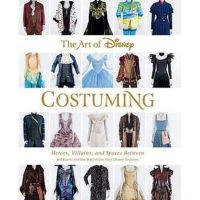 [พร้อมส่ง]​ หนังสือ The Art of Disney Costuming Disney Editions Deluxe: Heroes, Villains, &amp; Spaces Between english book