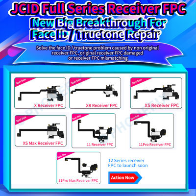 JCID Receiver FPC Proximity Light Sensor เสียงหูฟังลำโพง Flex Cable สำหรับ X XS XR 11 Pro Max Face ID Truetone Repair