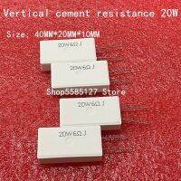 5PCS 20W Vertical cement resistance 0.5 10K ohm 5 0.5R 1R 2R 4R 6R 10RJ 20R 100R 150R 470R 500R 1K 2K 10K Ceramic resistor