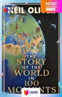 (New) หนังสืออังกฤษ The Story of the World in 100 Moments : Discover the stories that defined humanity and shaped our world [Hardcover]