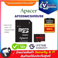 AP32GMCSH10U5R Apacer เอสดีการ์ด Micro SD UHS-I U1 Class10 R85 32GB By Vnix Group