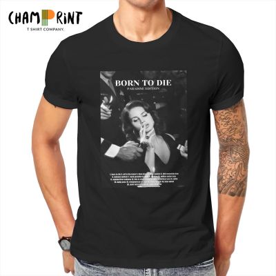 Fun Born to Die Rey T Shirt Men O Neck Pure Cotton T Shirt Lana Del Rey Short Sleeve Tees Graphic Printed Clothing XS-6XL