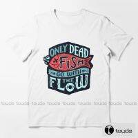 Only Dead Fish Go With The Flow Hip Hop Rapper T-Shirt O-Neck Short Sleeves Summer Casual Fashion Unisex Men And Tshirt