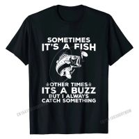 Funny Fishing Shirt Sometimes Its A Fish Fishing Tshirt Cotton Europe Tees Men Tshirts Hop