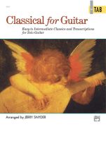 Classical for Guitar: In TAB Easy to Intermediate Classics and Transcriptions for Solo Guitar