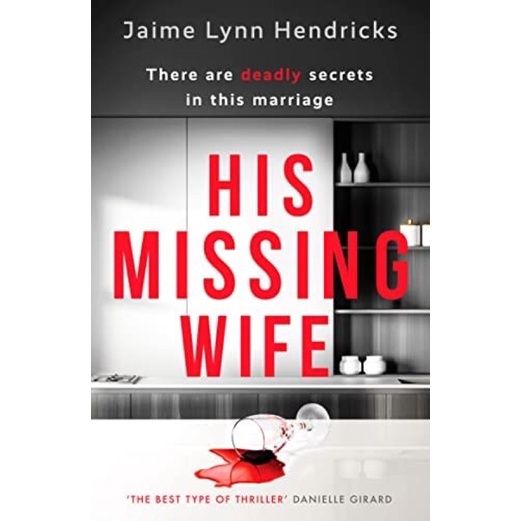 Yes !!! ร้านแนะนำ[หนังสือนำเข้า] His Missing Wife: A compelling, edge-of-your-seat thriller Jaime Lynn Hendricks ภาษาอังกฤษ English book