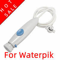 สำหรับ Waterpik WP-450 WP-250 WP-300อุปกรณ์สุขอนามัยในช่องปาก Flosser น้ำทันตกรรมเจ็ทน้ำเปลี่ยนหลอดท่อจับ