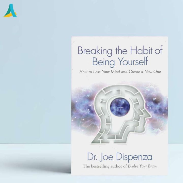 (ภาษาอังกฤษ) Breaking The Habit of Being YourSelf Joe Dispenza How To Lose Your Mind & Create ใหม่