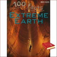 Believe you can ! หนังสือ 100 Facts Extreme Earth : 9781786170828