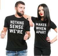 Nothing Makes Sense When WeRe Apart Funny Matching Couples T-Shirt Men T Shirt Friend Friend Husband Wife Clothing