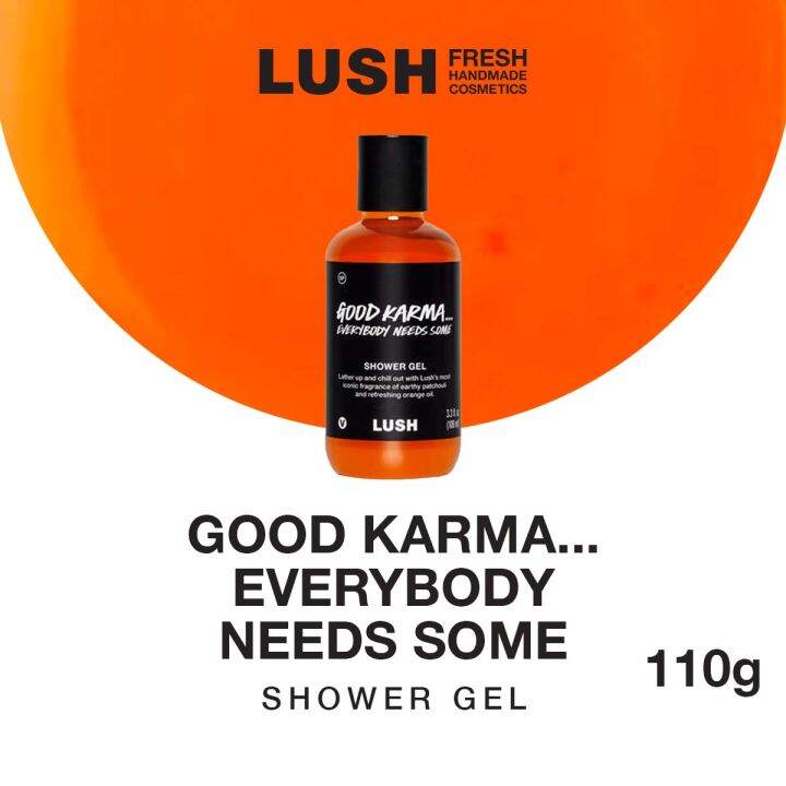 LUSH Good Karma... Everybody Needs Some Shower Gel [Relaxing] [Refreshing] Lazada PH