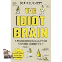 CLICK !! &amp;gt;&amp;gt;&amp;gt; IDIOT BRAIN, THE: A NEUROSCIENTIST EXPLAINS WHAT YOUR HEAD IS REALLY UP TO