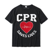 Womens Cpr Saves Lives First Aid Gift Cpr Week Round Neck T-shirt Print Tshirts New Coming Tops T Shirt Cotton Man Personalized - lor-made T-shirts XS-6XL