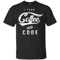 I Turn Coffee Into Code, Coder T-Shirt, Software Engineer Tshirt Homme 2019 New Casual Short-Sleeved Men Cool Tees Tops