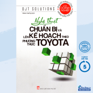 Sách - Nghệ Thuật Chuẩn Bị Và Lên Kế Hoạch Theo Phương Thức Toyota -