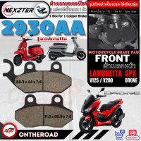 2930AA NEXZTER ผ้าเบรค LAMBRETTA V125,V200 / GPX Drone , Tuscany 150 เบรค ผ้าเบรค ผ้าเบรก เบรก ปั๊มเบรก ปั๊มเบรค โดรน ผ้าเบรคแลม แลมเบตต้า แลมเบียดต้า เบรคหน้า หลัง