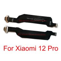 บอร์ดชาร์จไฟ USB ใหม่สายเคเบิ้ลยืดหยุ่นสำหรับสายแพเหมาะสำหรับ Xiaomi 12 Pro Mi 12 Pro ที่ชาร์จสายเคเบิ้ลยืดหยุ่นสำหรับ12Pro Mi