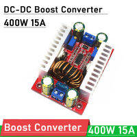 400W 15A DC-DC Boost Converter CC CV แหล่งจ่ายไฟ12V 15V 19V 24V 36V 48V ปรับแรงดันไฟฟ้า Step Up Regulator แบตเตอรี่ชาร์จ