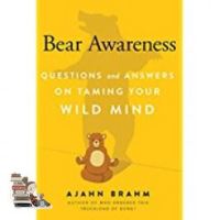 Enjoy a Happy Life ! &amp;gt;&amp;gt;&amp;gt; BEAR AWARENESS: QUESTIONS AND ANSWERS ON TAMING YOUR WILD MIND