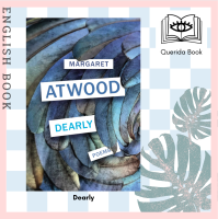 [Querida] หนังสือภาษาอังกฤษ Dearly : Poems by Margaret Atwood