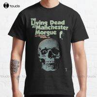 The Living Dead At Manchester Morgue Classic T-Shirt Custom Aldult Teen Unisex Digital Printing Tee Shirts Christmas Gift Xs-5Xl