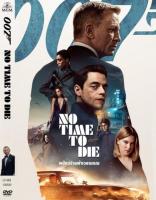 DVD James Bond 007: No Time to Die (2021) พยัคฆ์ร้ายฝ่าเวลามรณะ (พากย์ไทย/อังกฤษ/ซับไทย)