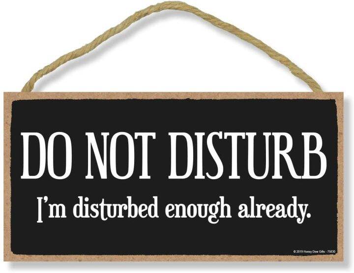 Door Sign Do Not Disturb Im Disturbed Enough Already Inch By Inch ...