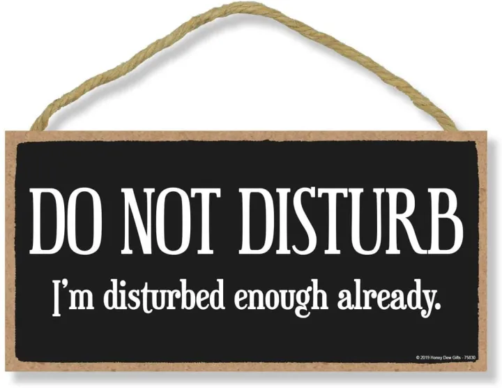 Door Sign Do Not Disturb Im Disturbed Enough Already inch by inch ...