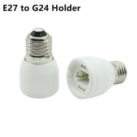 1ชิ้นที่ E14 E12 E26 G24 Gx24q B22 Led กันไฟที่วางหลอดไฟ Cfl ไฟคอนเวอร์เตอร์ซ็อกเก็ตฐานหลอดไฟอะแดปเตอร์ส่วนขยายตัวแยก