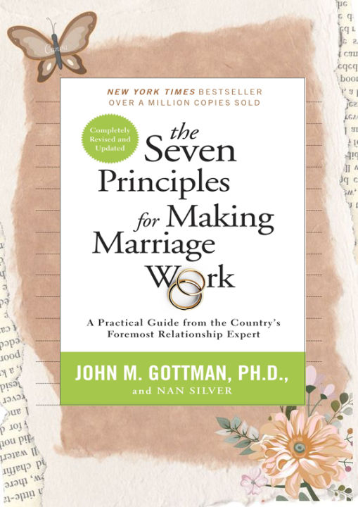 The Seven Principles For Making Marriage Work Book By John M Gottman And Nan Silver Lazada Ph 1786