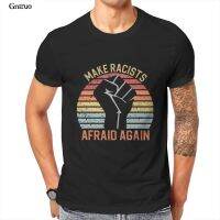 Make Racists Afraid Again Unisex Jersey T-Shirt Printing White Funny Koreanstyle Mens Clothes 101683 【Size S-4XL-5XL-6XL】