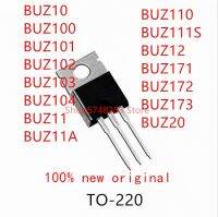 10PCS BUZ10 BUZ100 BUZ101 BUZ102 BUZ103 BUZ104 BUZ11 BUZ11A BUZ110 BUZ111S BUZ12 BUZ171 BUZ172 BUZ173 BUZ20 TO-220