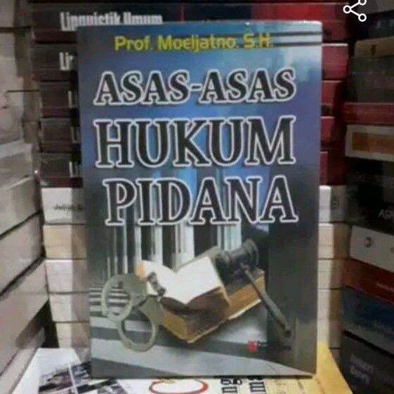 ASAS - ASAS HUKUM PIDANA By Prof. MOELJATNO, S.H. | Lazada Indonesia