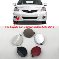 รถยนต์ Toyota Yaris 4ประตูซีดาน2008 2009 2010กันชนหน้ารถตะขอลากจูงหัวปั๊มขวดรถพ่วงแผ่นปิดตา