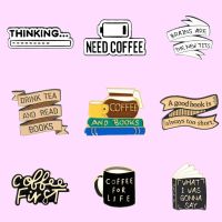 Collection All I Need Is Book Coffee Cups Enamel Lapel Pins Thinking Metal Badges Banner Brooches Jewelry Gift for Kid Wholesale2023