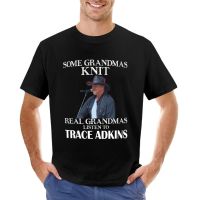 Some Grandmas Knit Real Grandmas Listen To Trace Adkins T-Shirt Korean Fashion T-Shirts For Men Cotton