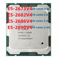 Xeon E5-2673V4 E5 2682V4 2673V4 2686V4 2673 2682 2686 V4 16-Core 18-Core 20-Core SmartCache LGA2011-3ซีพียูตั้งโต๊ะโปรเซสเซอร์รองรับ X99