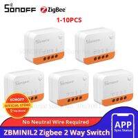 [Hot A] สวิตช์ L2 ZBMINI SONOFF 1-10ชิ้นสวิตช์ ZBMINI ที่ไม่ต้องใช้สายกลางไฟบ้านไร้สายอัจฉริยะการควบคุมแอป EWeLink 2ทางสวิตช์โมดูล