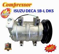 สินค้าคุณภาพ ใหม่ มือ1 COMPRESSOR ISUZU DECA 1B-L DKS คอมแอร์ อีซูสุ เด็กซ์ก้า DKS มูเล่ 1 ร่อง ออกซ้าย ส่งไว ส่งฟรี