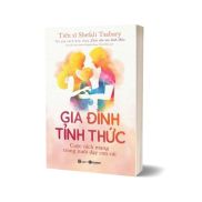 Sách - Gia Đình Tỉnh Thức - Cuộc Cách Mạng Trong Nuôi Dạy Con Cái