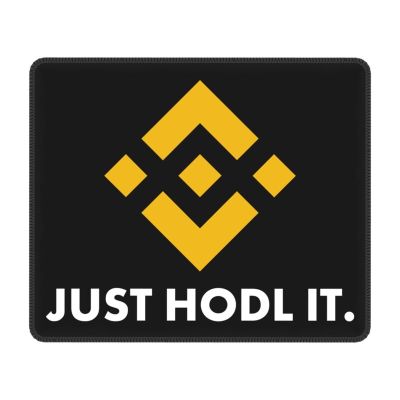 Binance Cryptocurrency Just Hodl It Mouse Pad with Locking Edge Square Gaming Mousepad Non Slip Rubber Base Office Desktop Mat