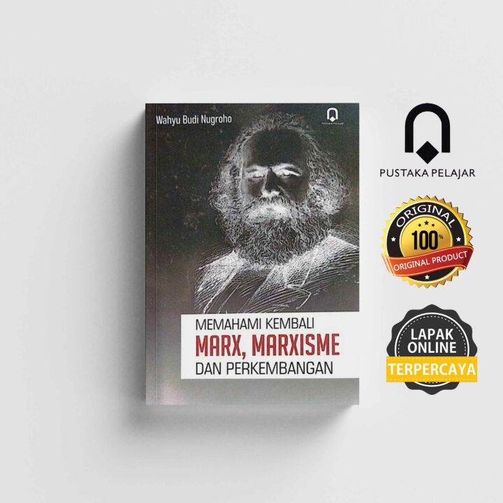 BUKU ORIGINAL MEMAHAMI KEMBALI MARX, MARXISME, DAN PERKEMBANGANNYA ...