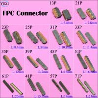 【New-store】 liaoxian3105992120 YuXi 1ชิ้นหน้าจอ LCD คอนเนคเตอร์ FPC ซ็อกเก็ต13P 21P 23P 25P 31P 35P 39P 45P 51P 61P 41P 57P 71P พินบนเมนบอร์ด