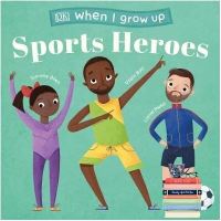 A happy as being yourself ! When I Grow Up - Sports Heroes : Kids Like You that Became Superstars