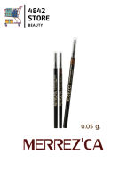 Merrezca Perfect Brow pencil ดินสอเขียนคิ้วเมอเรสก้า มี 2 สี 0.05 g.