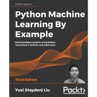 This item will be your best friend. ! Python Machine Learning by Example - Third Edition