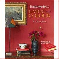 it is only to be understood. ! Farrow &amp; Ball Living with Colour [Hardcover]หนังสือภาษาอังกฤษมือ1(New) ส่งจากไทย